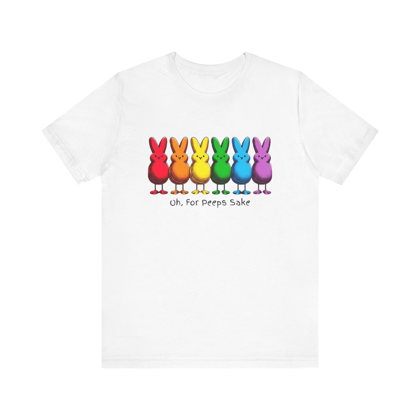 Oh, For Peeps Sake! Unisex Short Sleeve Tee - Fun Colorful Easter T-Shirt