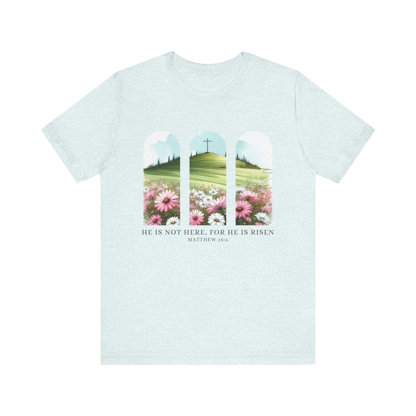 Inspirational Easter Tee - "He is Risen" - Unisex Jersey Short Sleeve T-Shirt