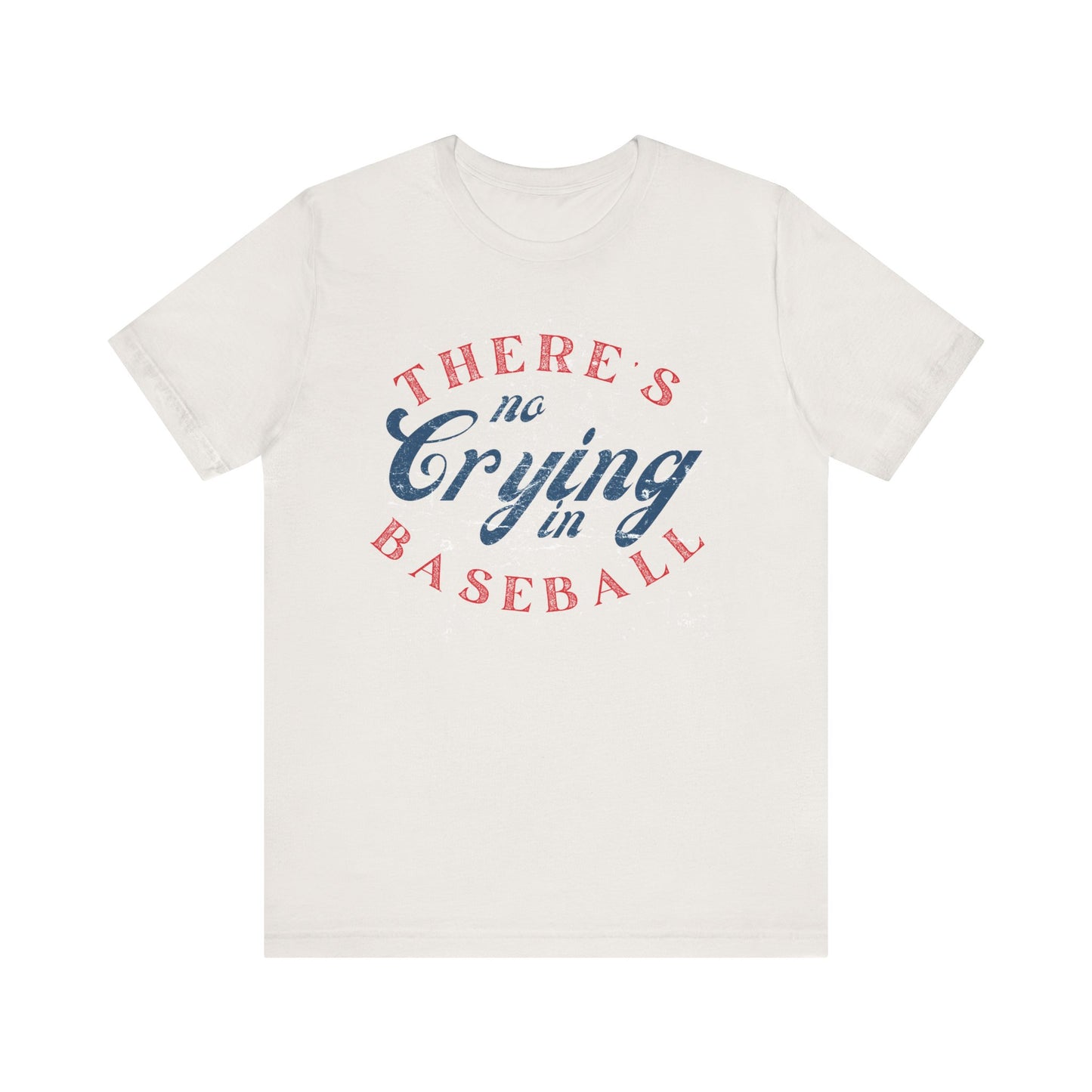 Baseball Tee - No Crying in Baseball T-Shirt