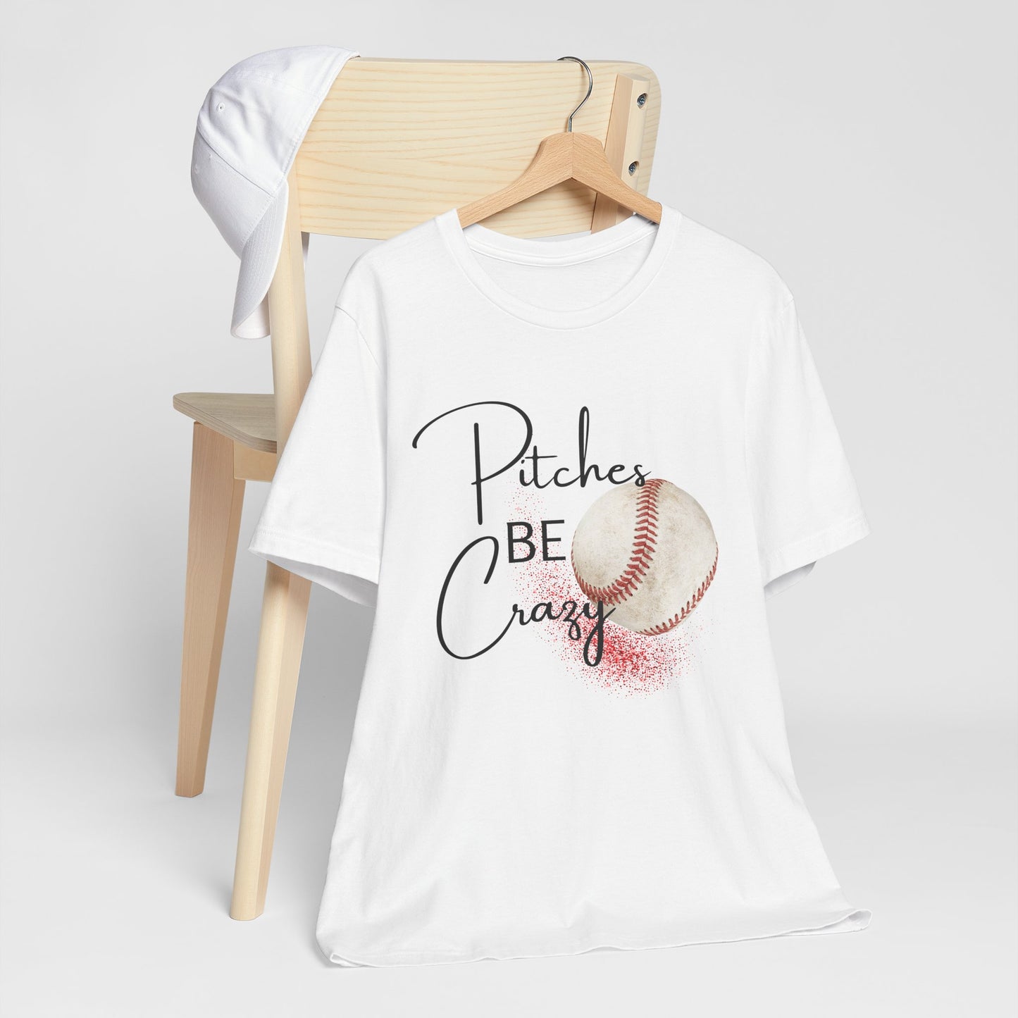 Pitches Be Crazy | Funny Baseball T-Shirt | Baseball Humor