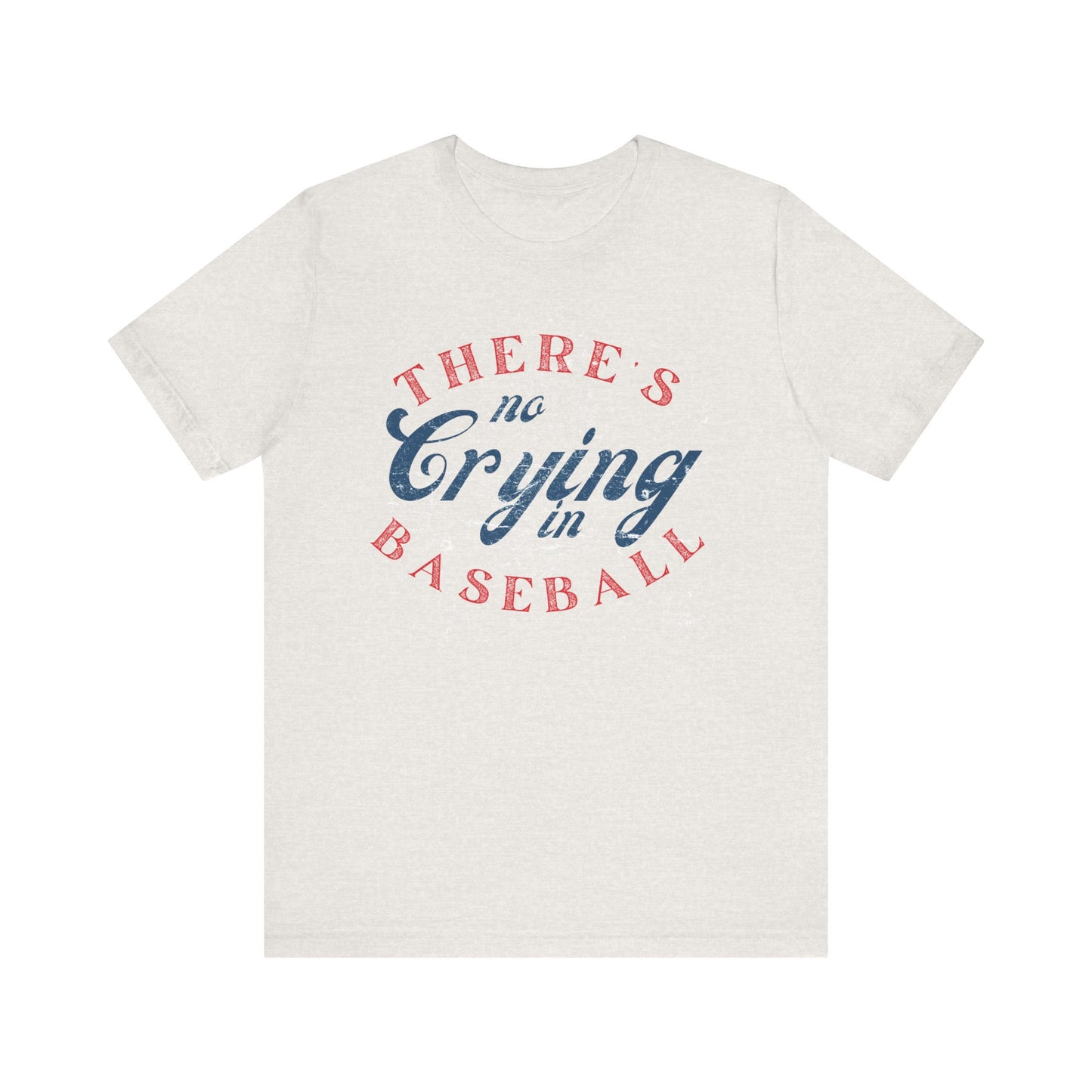 Baseball Tee - No Crying in Baseball T-Shirt