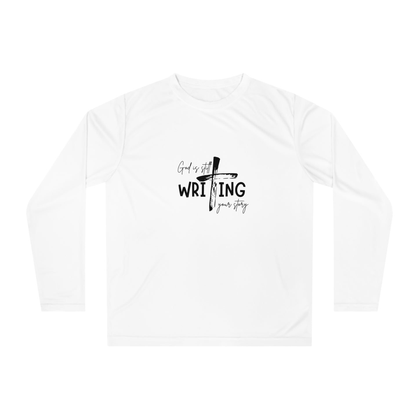 God is Still Writing Your Story Performance Shirt