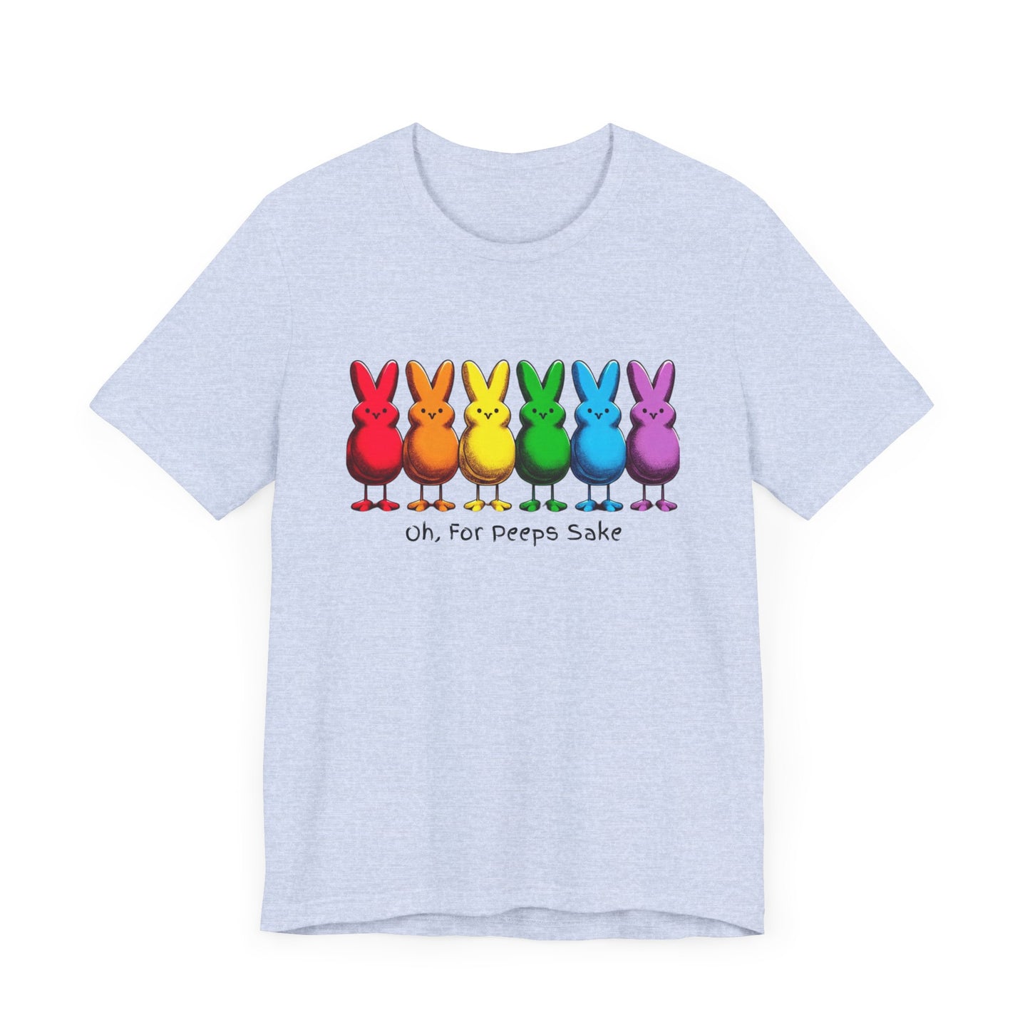 Oh, For Peeps Sake! Unisex Short Sleeve Tee - Fun Colorful Easter T-Shirt