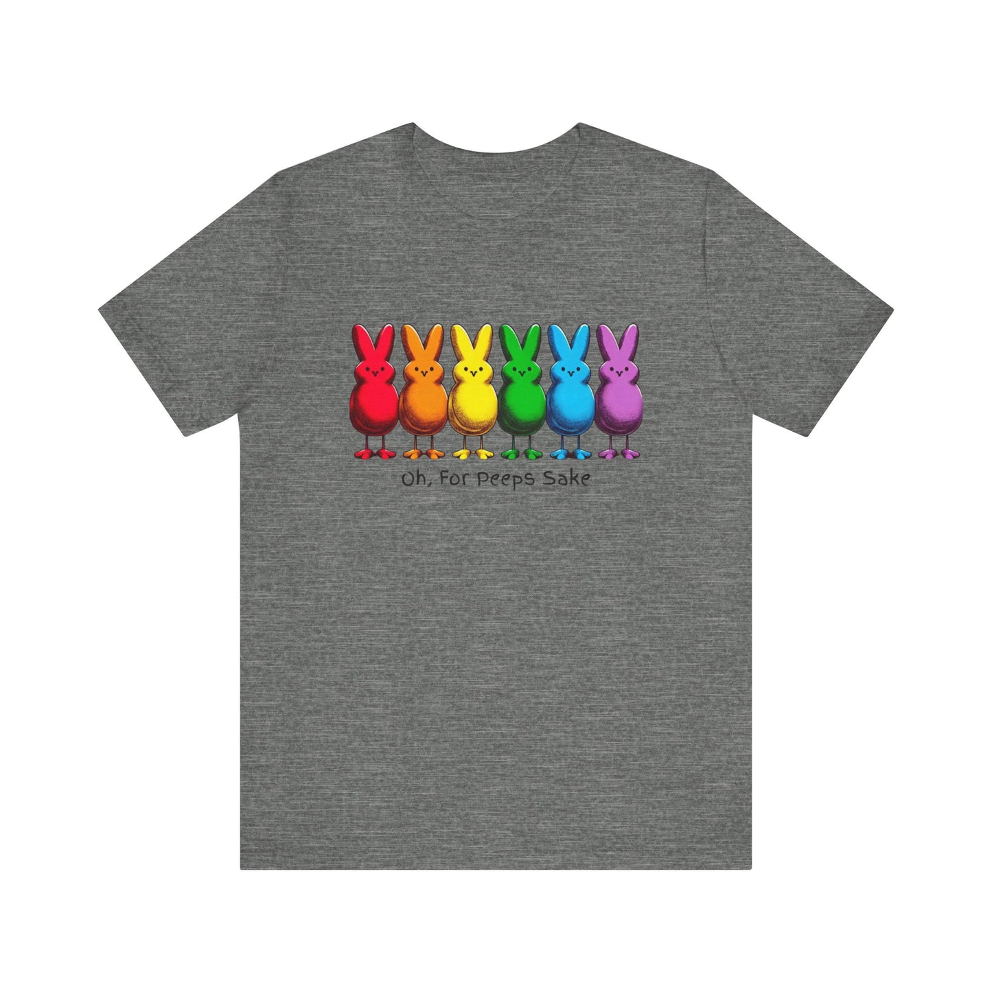 Oh, For Peeps Sake! Unisex Short Sleeve Tee - Fun Colorful Easter T-Shirt